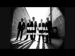 Backstreet Boys - Yes I Will